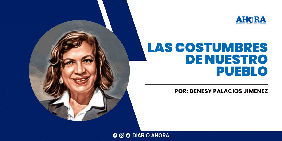 LAS COSTUMBRES DE NUESTRO PUEBLO