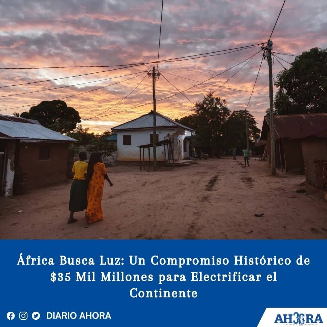 África Busca Luz: Un Compromiso Histórico de $35 Mil Millones para Electrificar el Continente