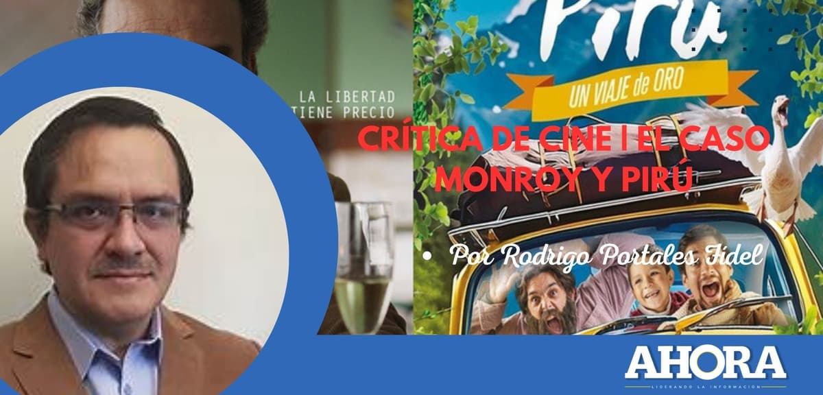 CRÍTICA DE CINE | EL CASO MONROY Y PIRÚ