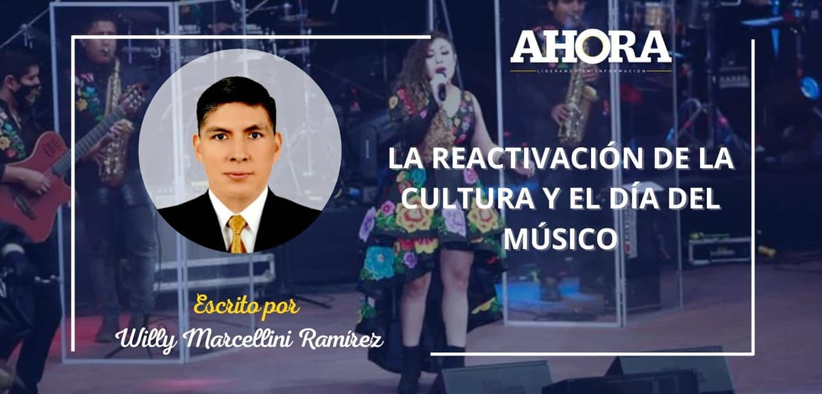 <strong>LA REACTIVACIÓN DE LA CULTURA Y EL DÍA DEL MÚSICO</strong>