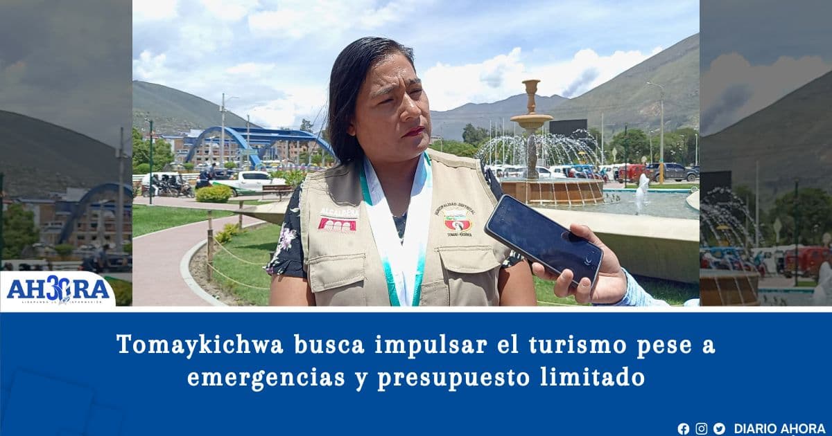Tomaykichwa busca impulsar el turismo pese a emergencias y presupuesto limitado