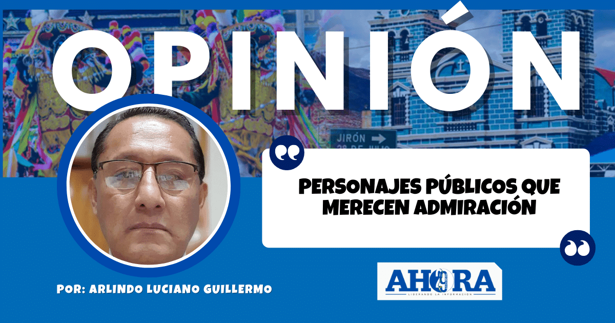 PERSONAJES PÚBLICOS QUE MERECEN ADMIRACIÓN