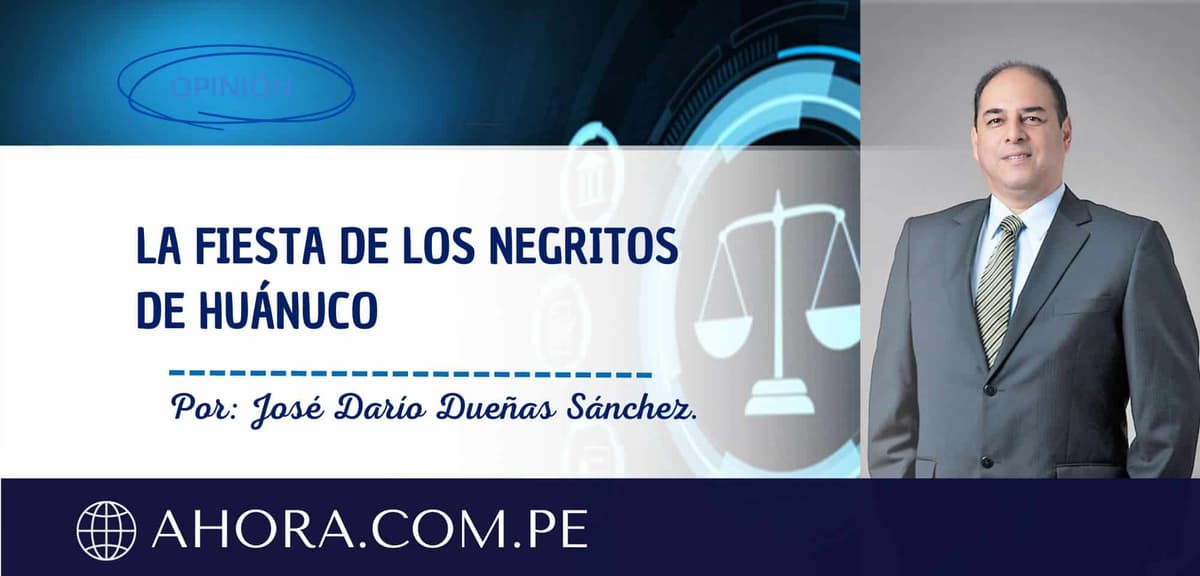 LA FIESTA DE LOS NEGRITOS DE HUÁNUCO