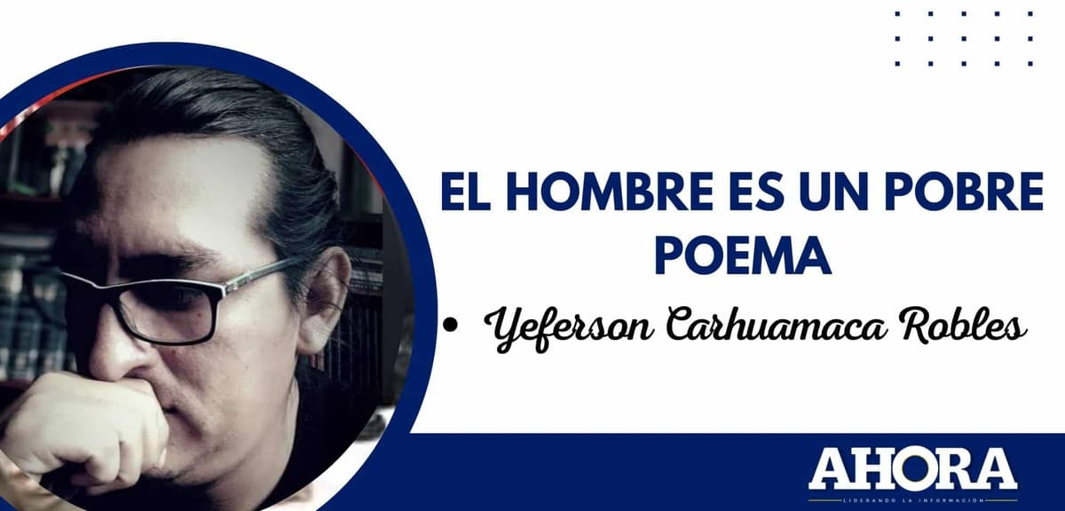 EL HOMBRE ES UN POBRE POEMA