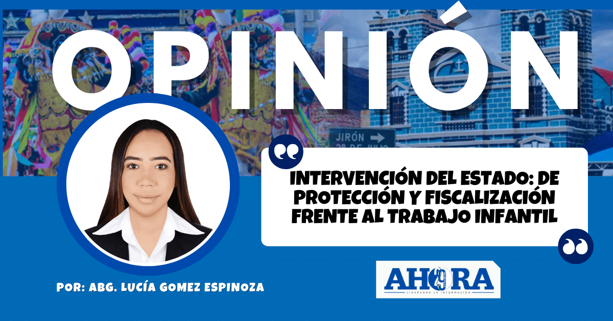 Intervención del Estado: De protección y fiscalización frente al trabajo infantil