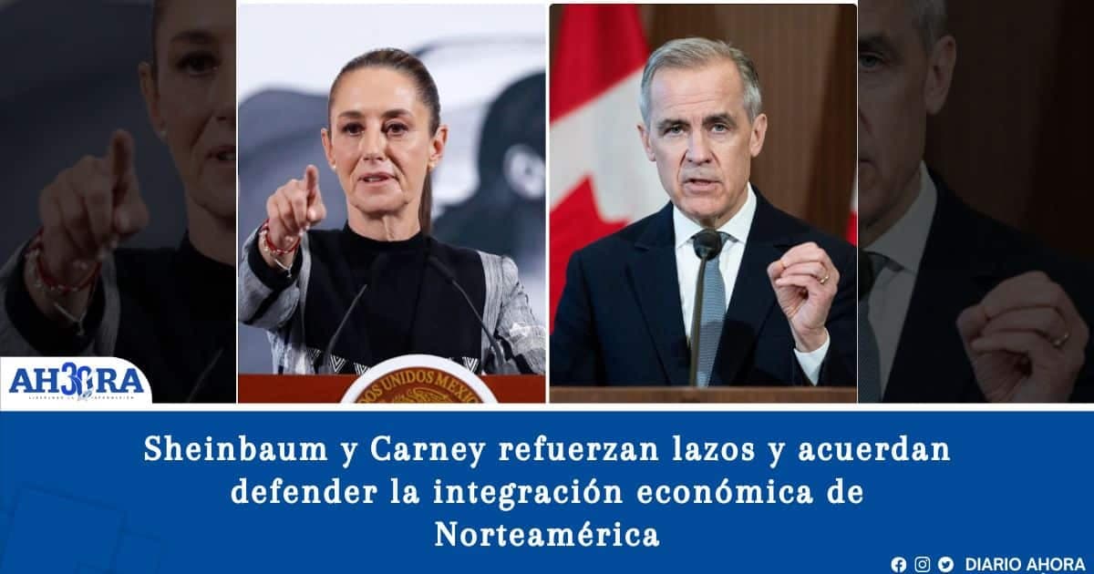 Sheinbaum y Carney refuerzan lazos y acuerdan defender la integración económica de Norteamérica