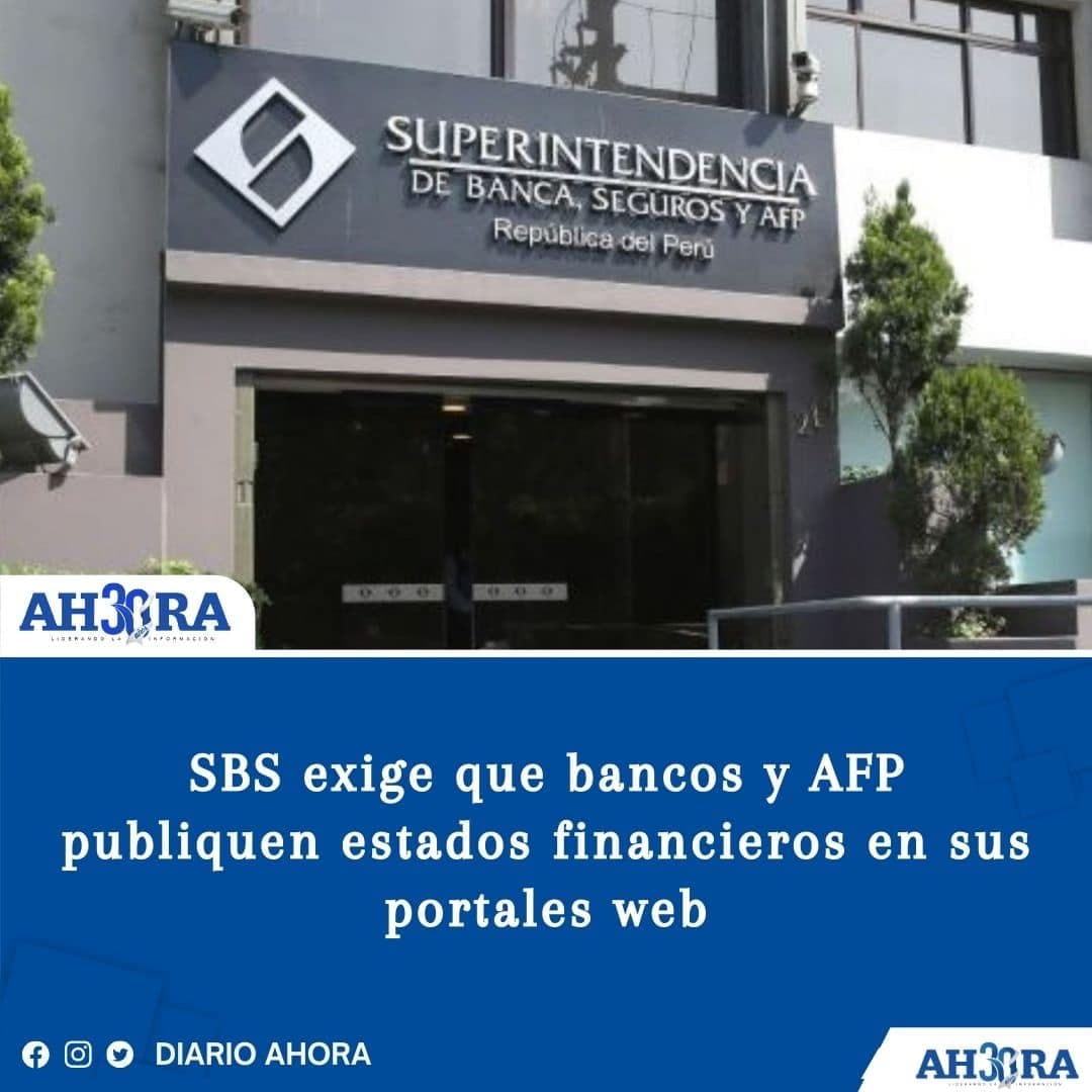 SBS exige que bancos y AFP publiquen estados financieros en sus portales web