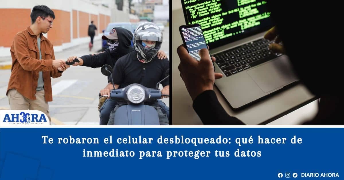 Te robaron el celular desbloqueado: qué hacer de inmediato para proteger tus datos