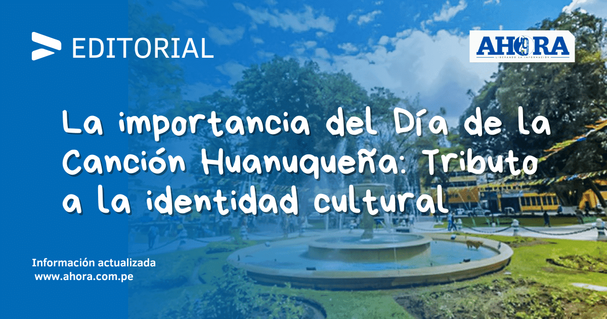 La importancia del Día de la Canción Huanuqueña: Tributo a la identidad cultural