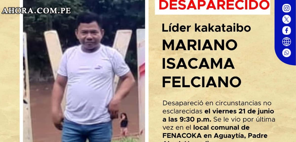 Líder kakataibo Mariano Iscama desaparece tras amenazas de muerte
