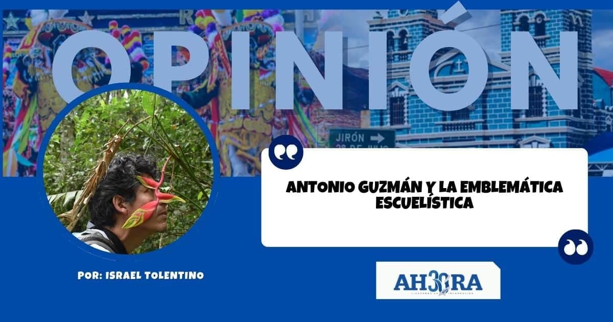 ANTONIO GUZMÁN Y LA EMBLEMÁTICA ESCUELÍSTICA