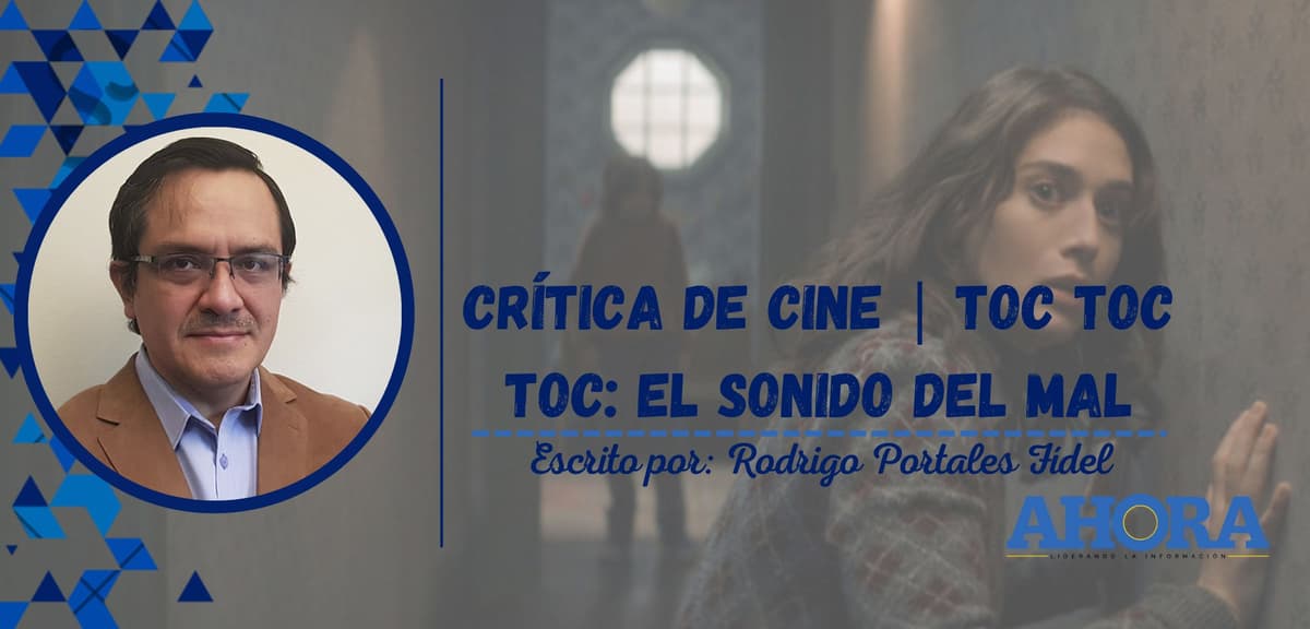 CRÍTICA DE CINE | TOC TOC TOC: EL SONIDO DEL MAL