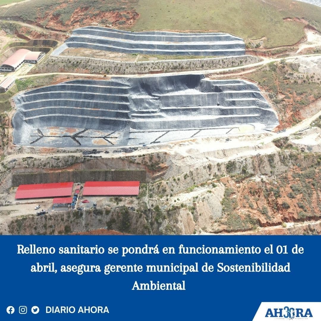 Relleno sanitario se pondrá en funcionamiento el 01 de abril, asegura gerente municipal de Sostenibilidad Ambiental 