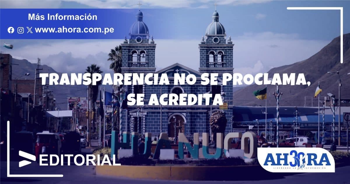 Transparencia no se proclama, se acredita