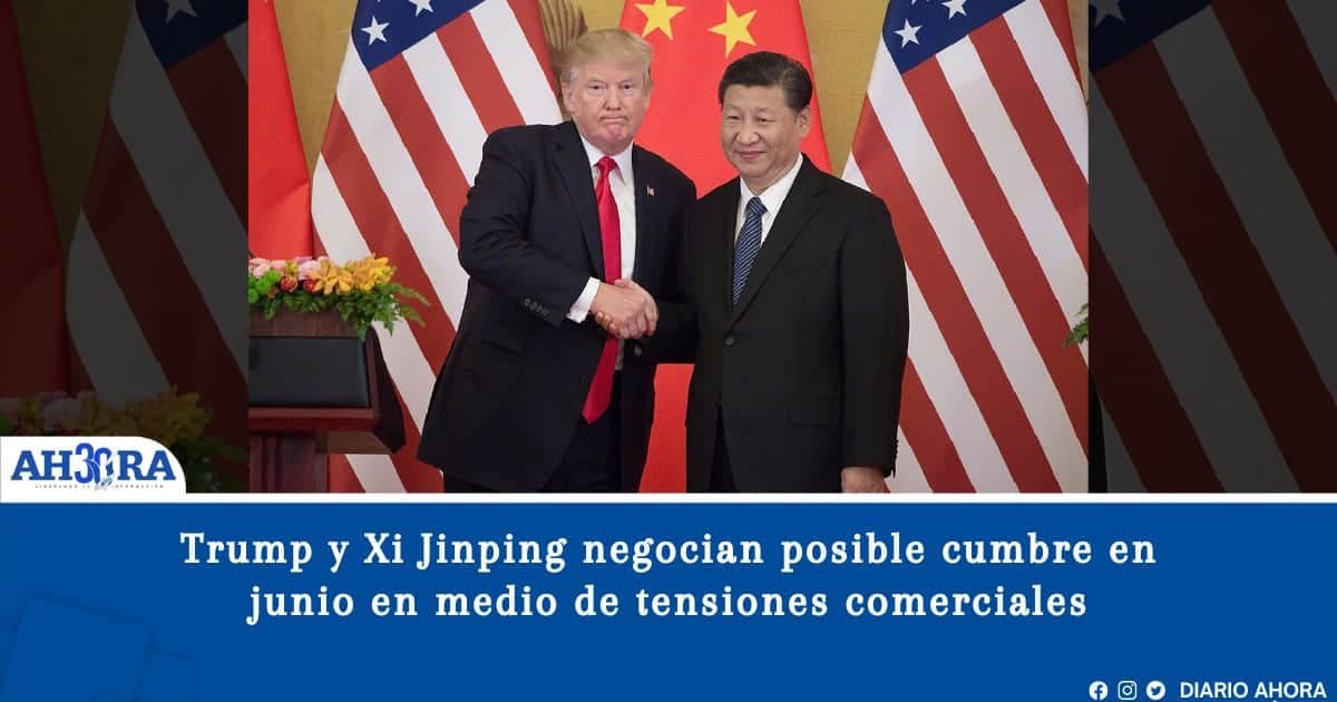 Trump y Xi Jinping negocian posible cumbre en junio en medio de tensiones comerciales