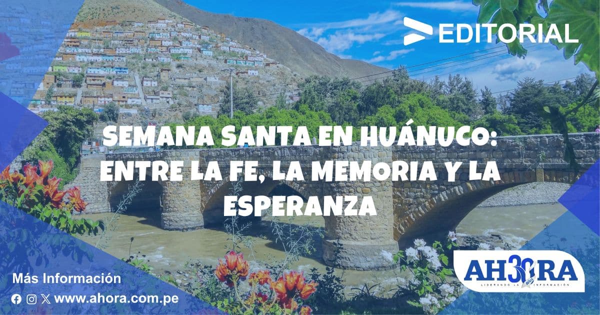 Semana Santa en Huánuco: Entre la fe, la memoria y la esperanza