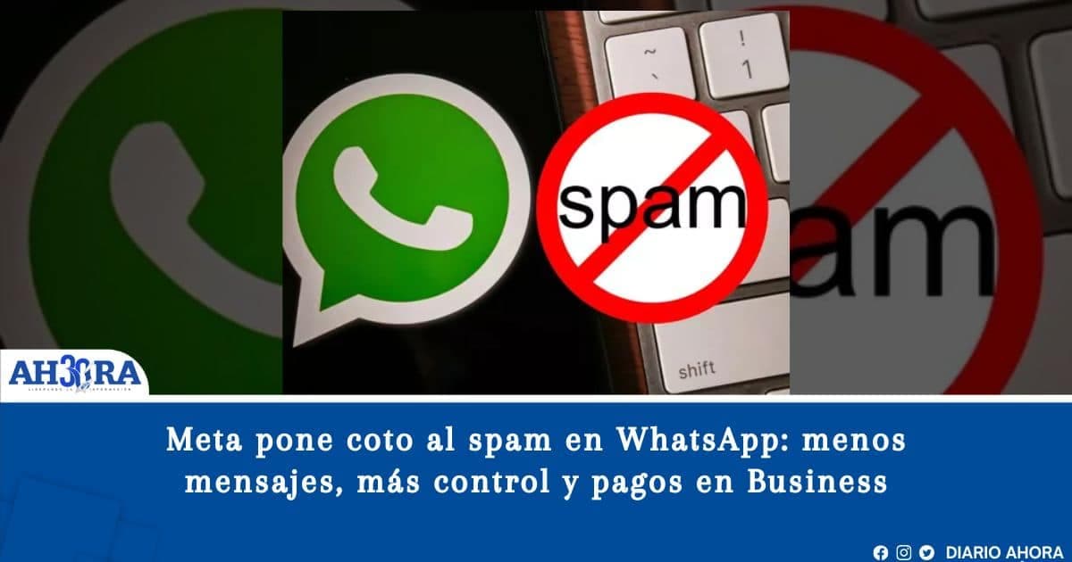 Meta pone coto al spam en WhatsApp: menos mensajes, más control y pagos en Business