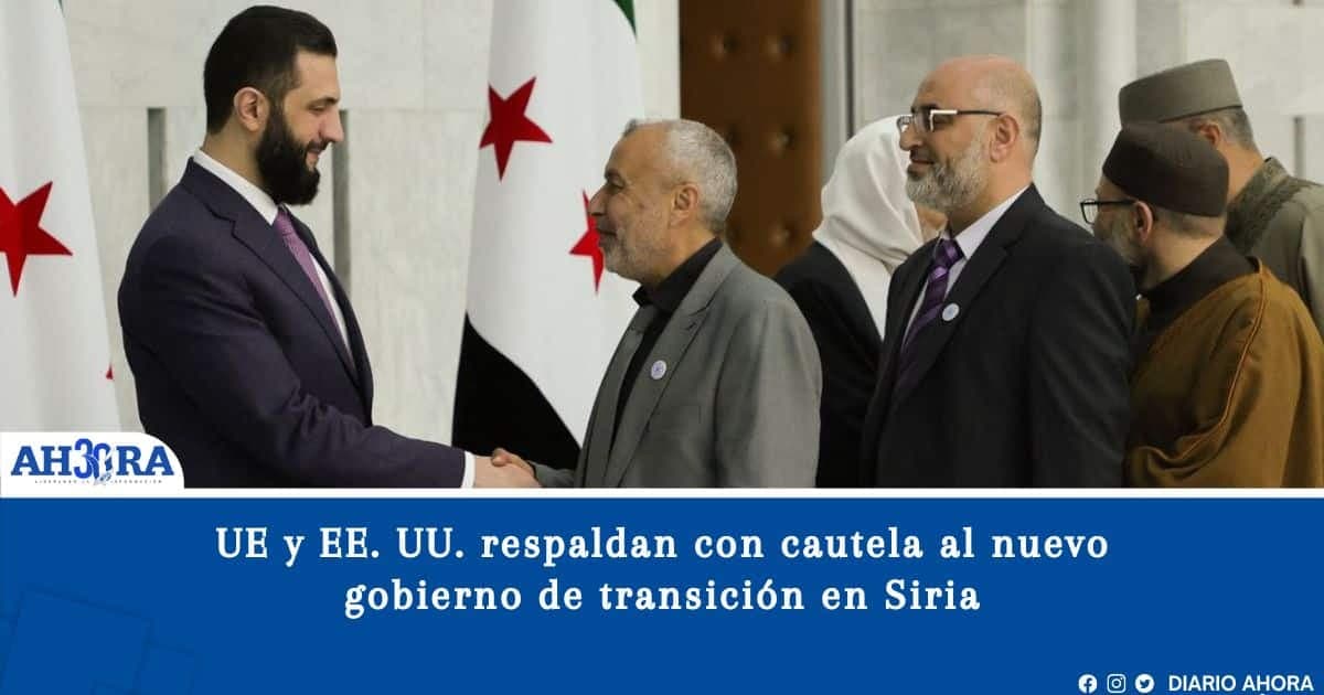 UE y EE. UU. respaldan con cautela al nuevo gobierno de transición en Siria