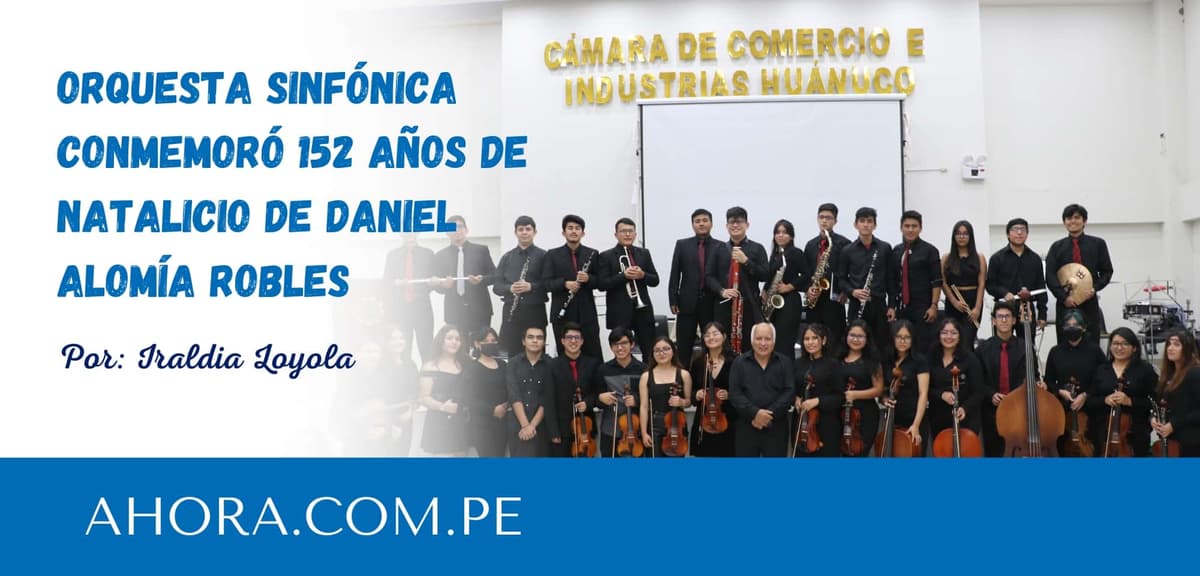 Orquesta Sinfónica conmemoró 152 años de natalicio de Daniel Alomía Robles