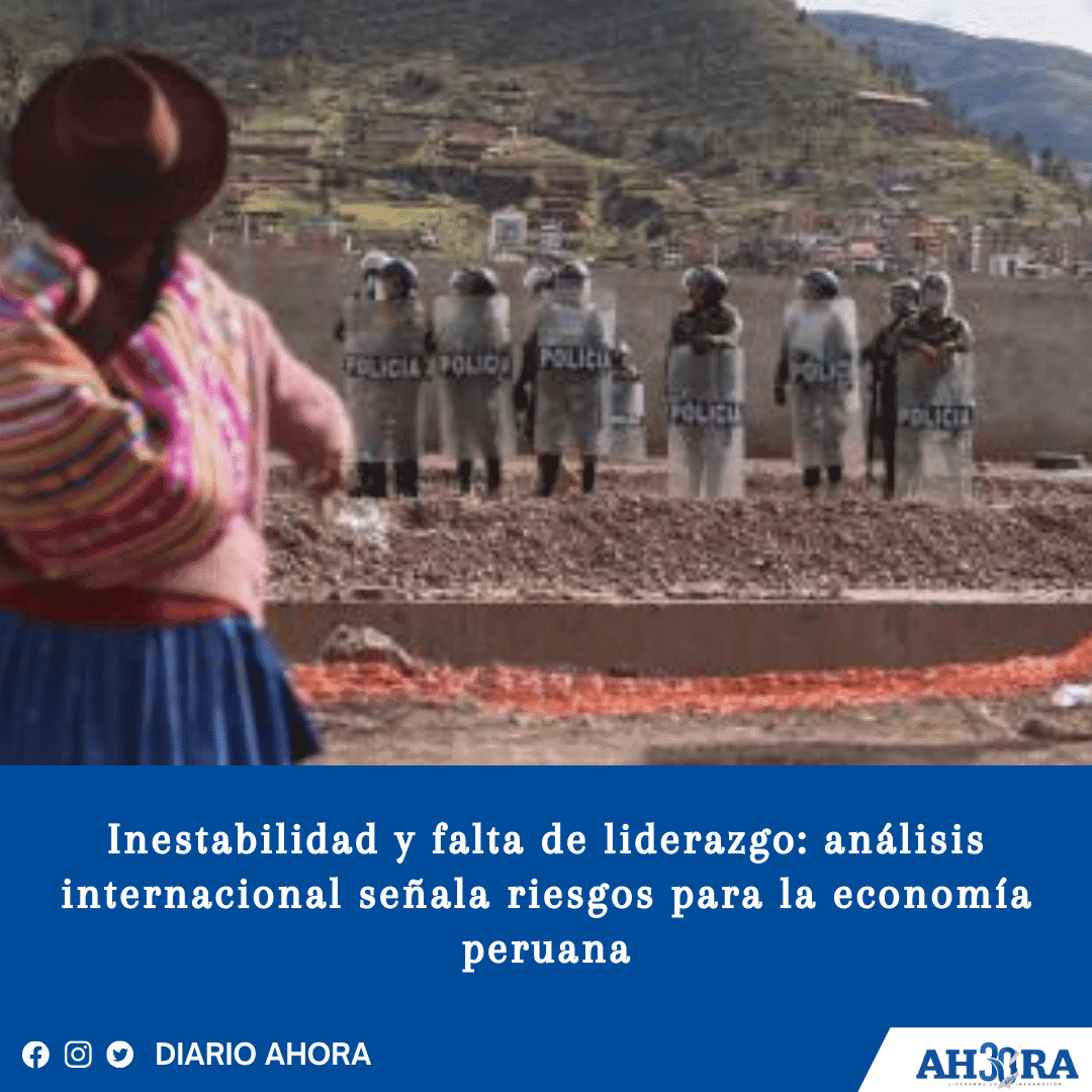 Inestabilidad y falta de liderazgo: análisis internacional señala riesgos para la economía peruana