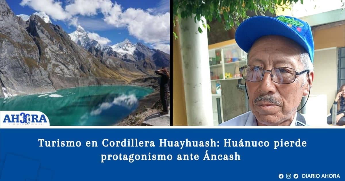 Turismo en Cordillera Huayhuash: Huánuco pierde protagonismo ante Áncash