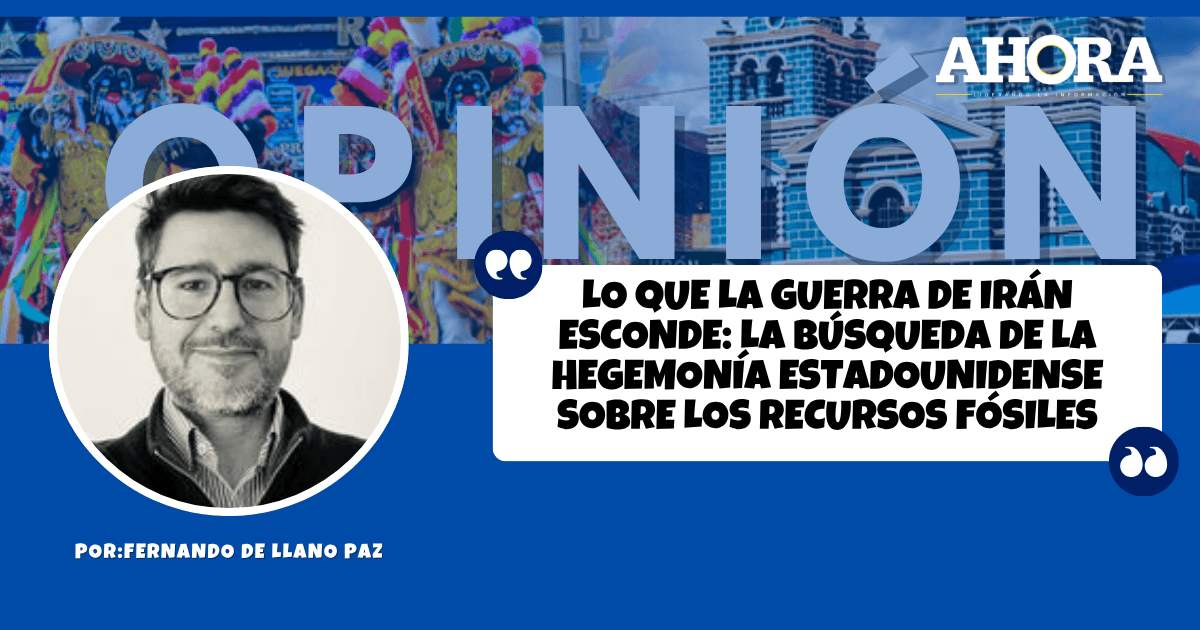 Lo que la guerra de Irán esconde: la búsqueda de la hegemonía estadounidense sobre los recursos fósiles