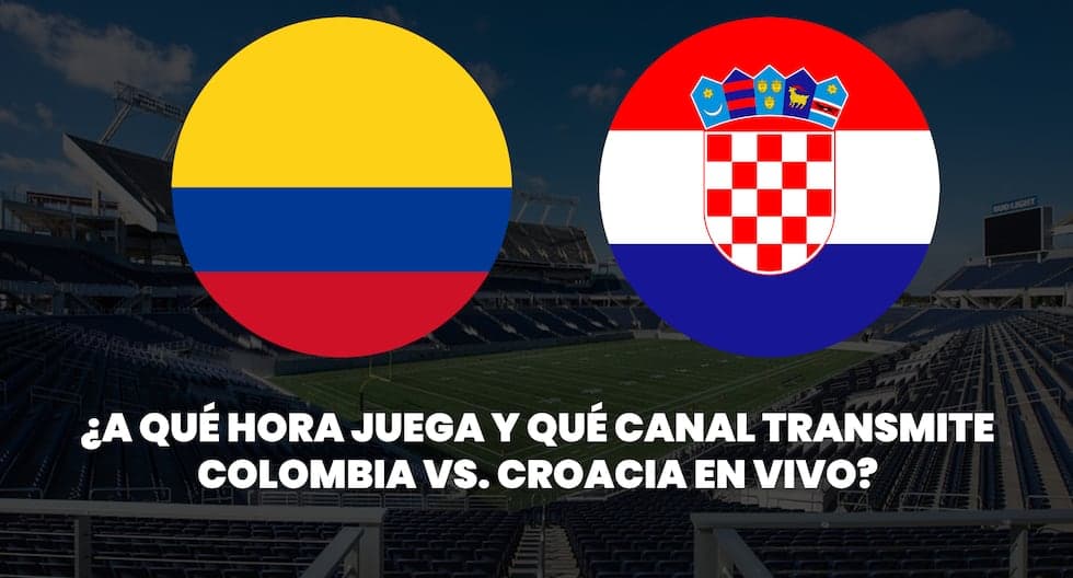 Croacia vs. Colombia EN VIVO: Hora y canal del amistoso mundialista