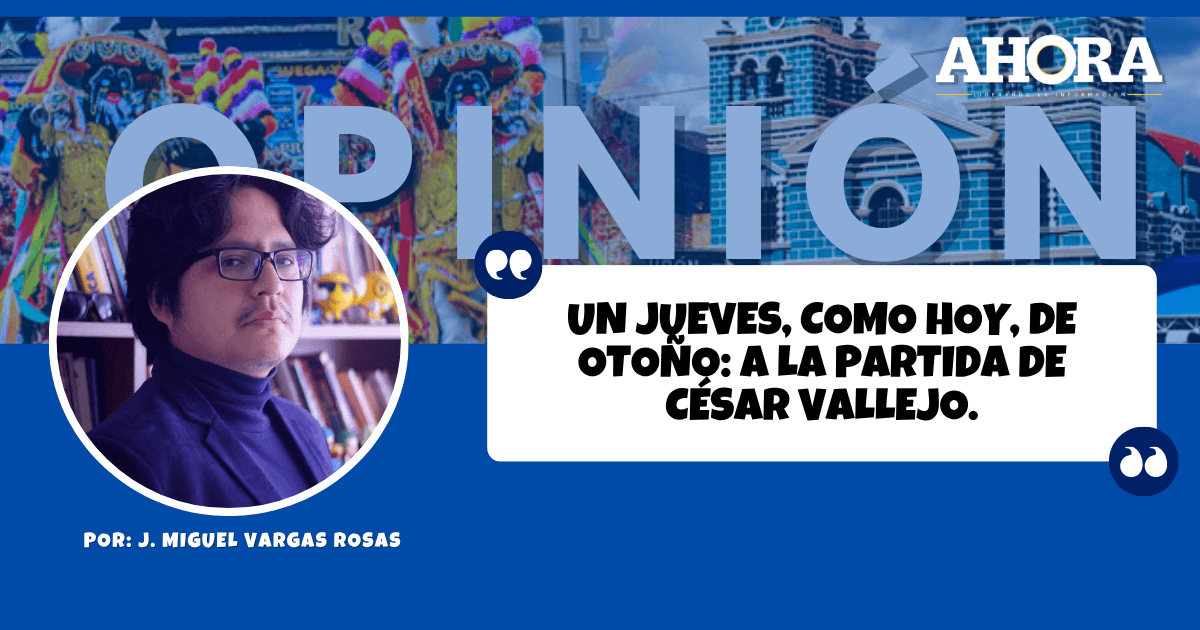 Un jueves, como hoy, de otoño: A la partida de César Vallejo.