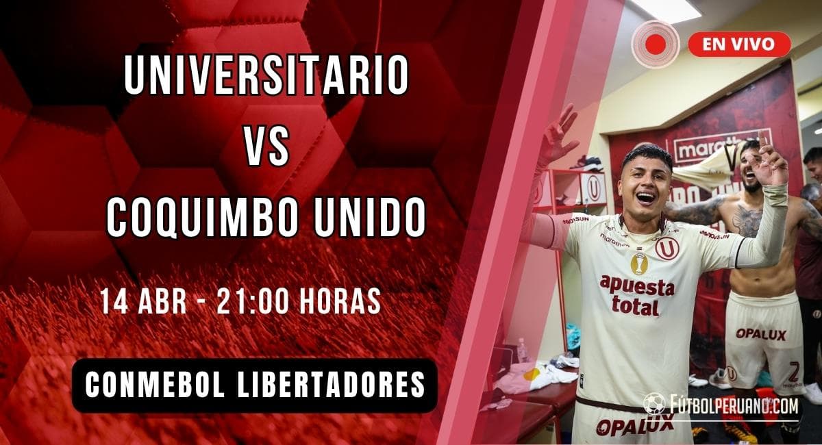 Universitario vs Coquimbo: Sigue EN VIVO la reacción de Libertadores 2026