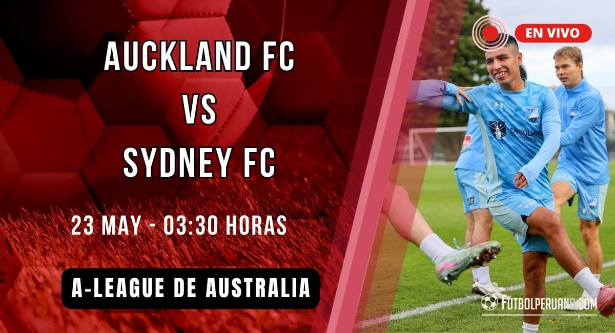 Piero Quispe en directo hoy: Sydney FC vs Auckland FC A-League