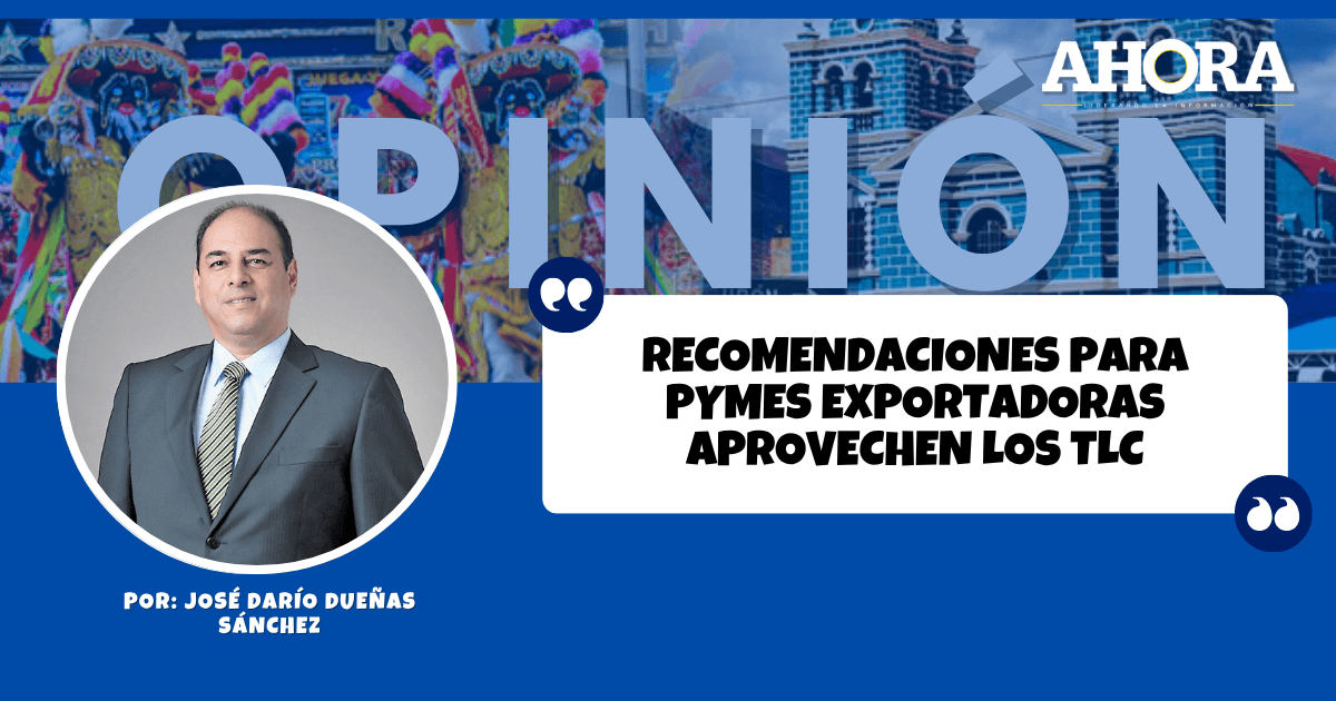 RECOMENDACIONES PARA PYMES EXPORTADORAS APROVECHEN LOS TLC