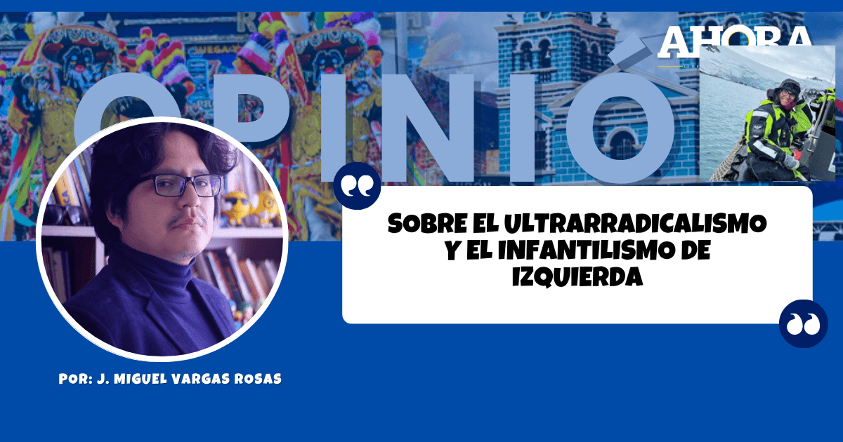 Sobre el ultrarradicalismo y el infantilismo de izquierda