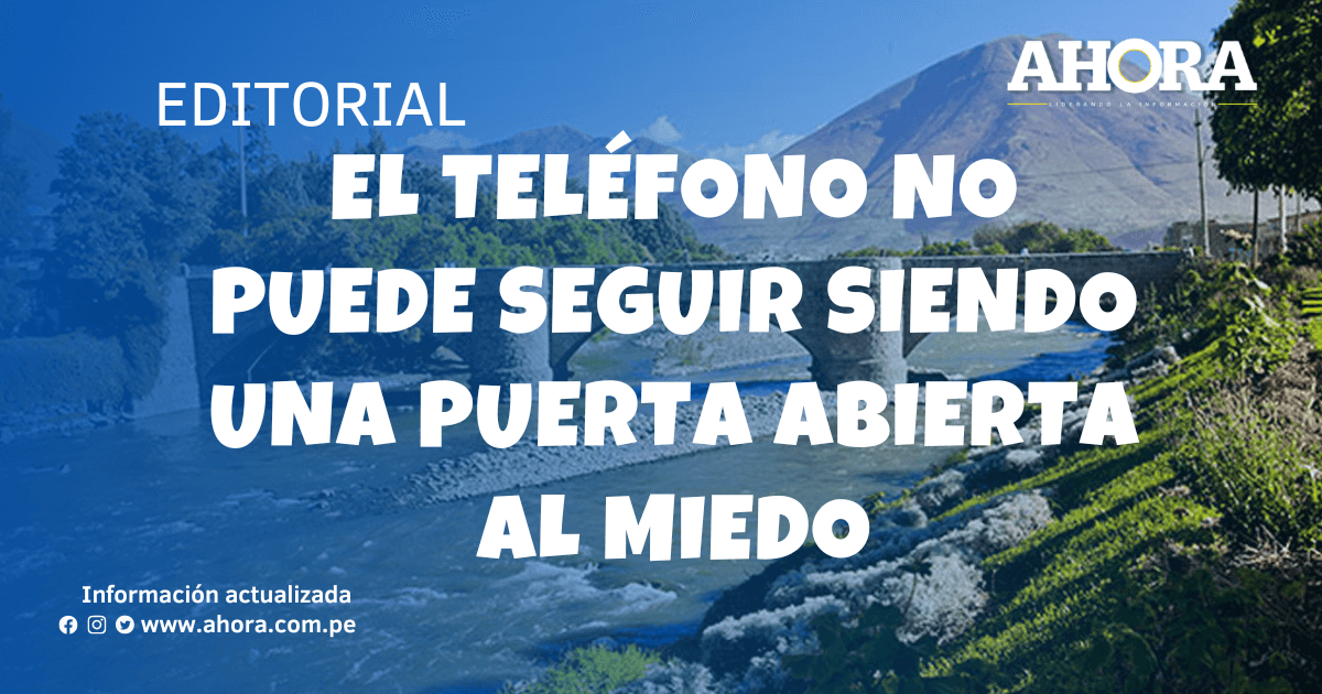 El teléfono no puede seguir siendo una puerta abierta al miedo