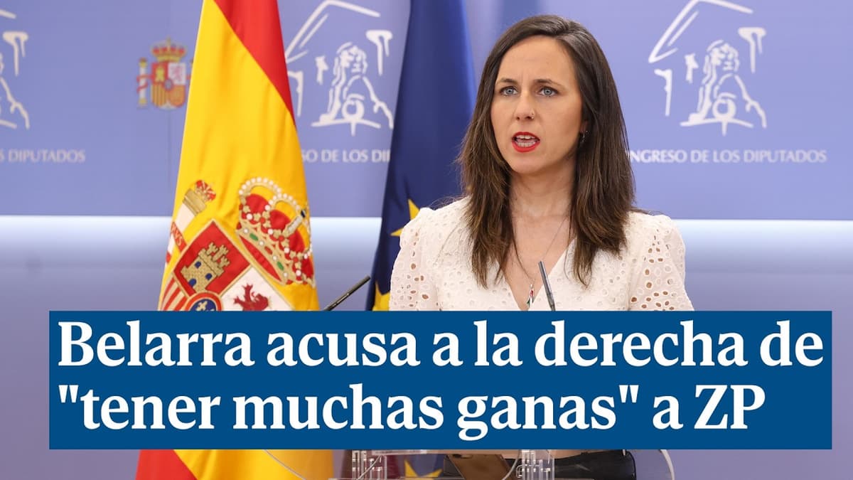 Belarra: La derecha quiere ir con todo contra Zapatero