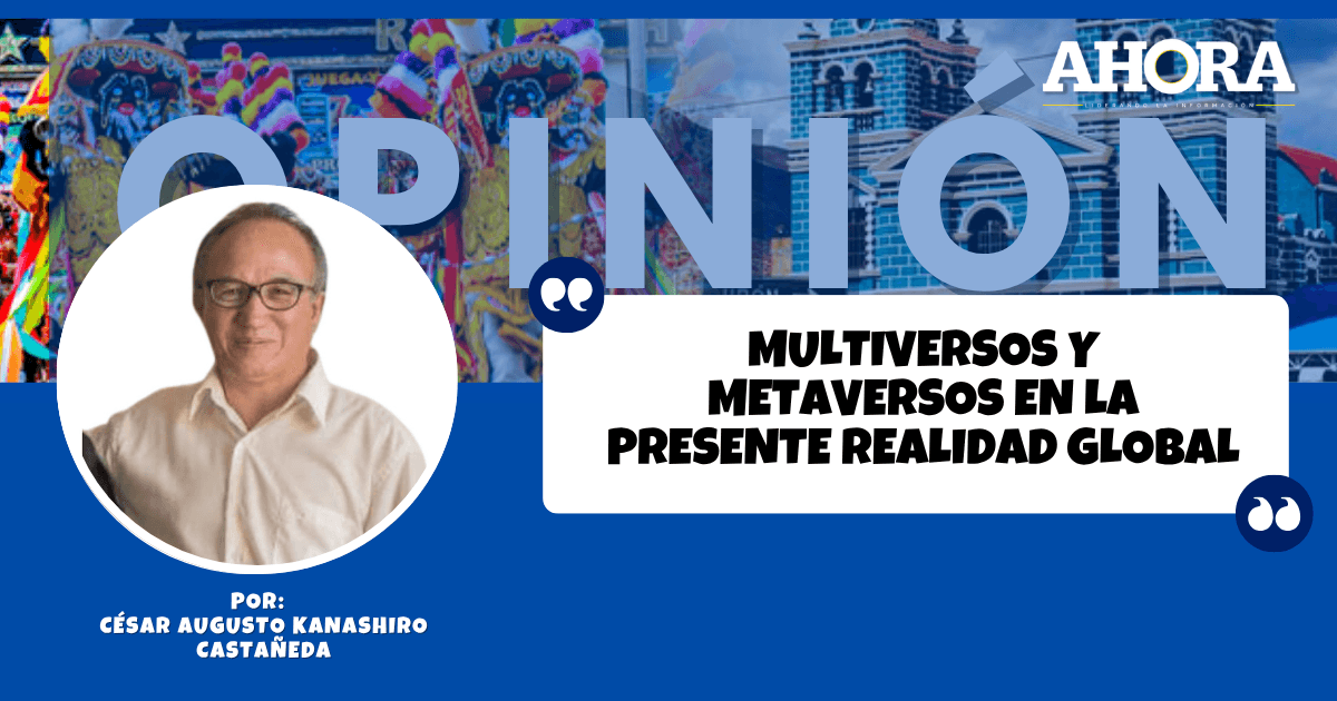 Multiversos y metaversos en la presente realidad global