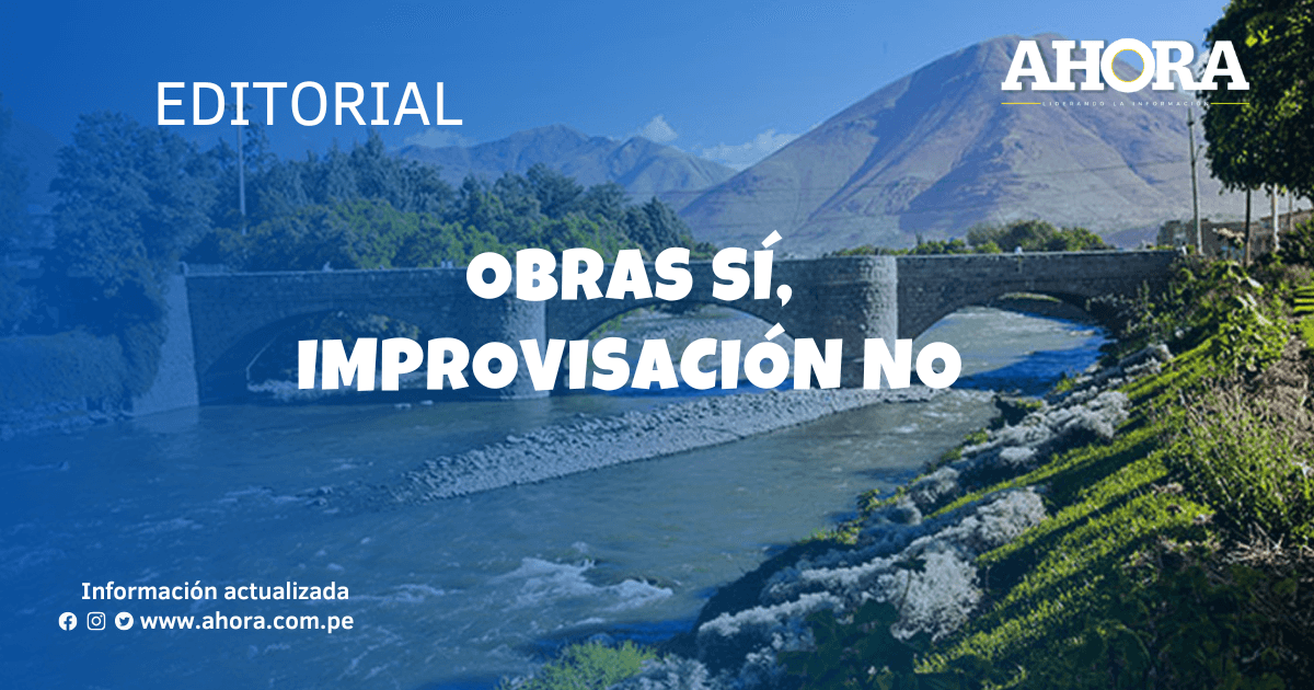 Obras sí, improvisación no