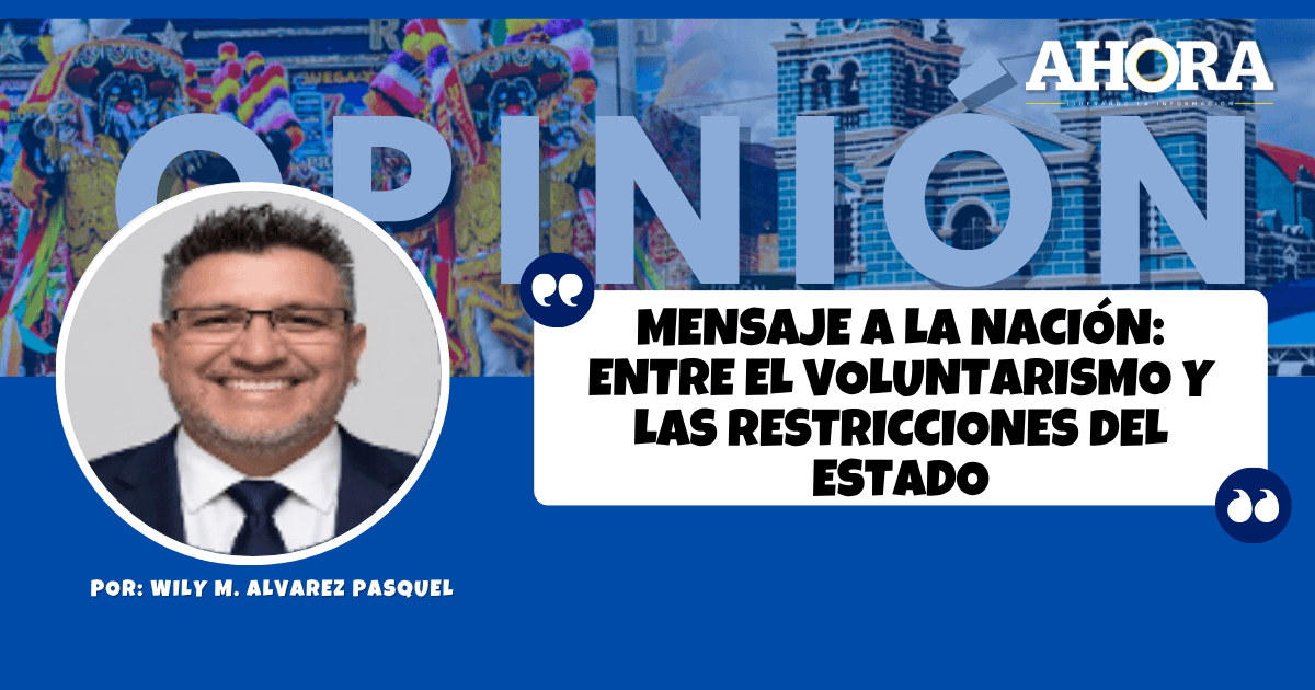 Mensaje a la Nación: Entre el voluntarismo y las restricciones del Estado
