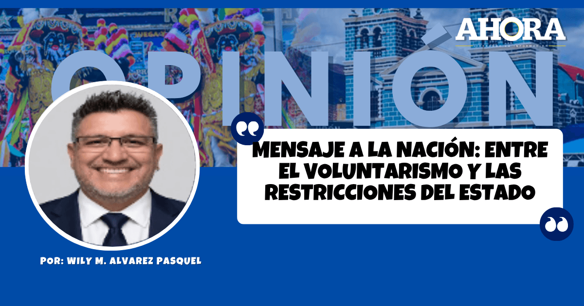 Mensaje a la Nación: Entre el voluntarismo y las restricciones del Estado
