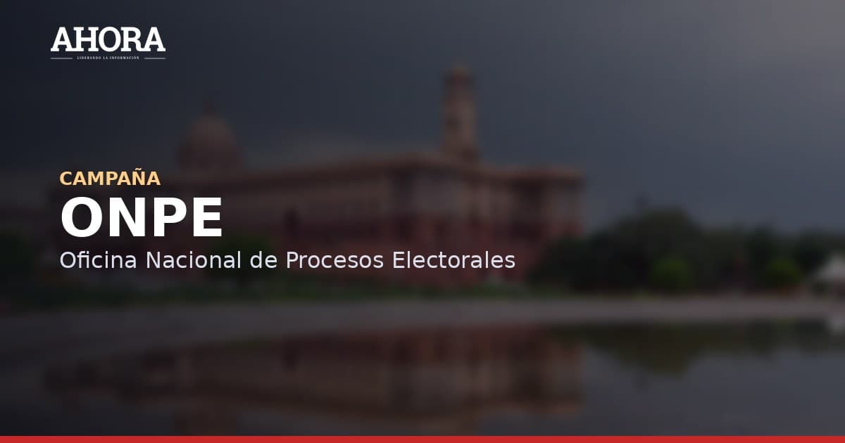 ONPE: 34 organizaciones políticas entregaron segundo informe financiero de campaña