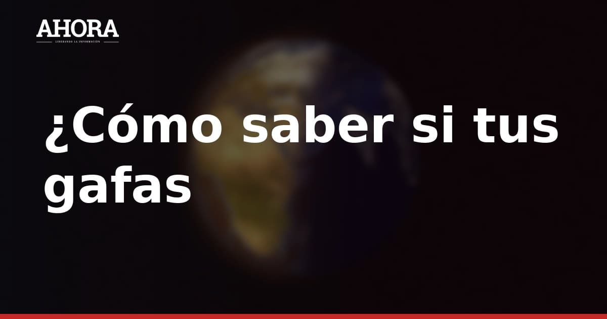 ¿Cómo saber si tus gafas para el eclipse son seguras? La norma ISO 12312-2 es clave