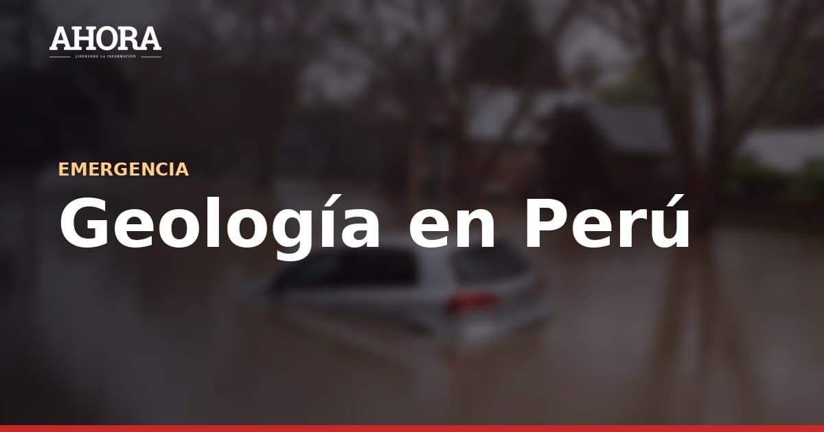 Geología en Perú: más que minería y sismos, una ciencia para entender el territorio