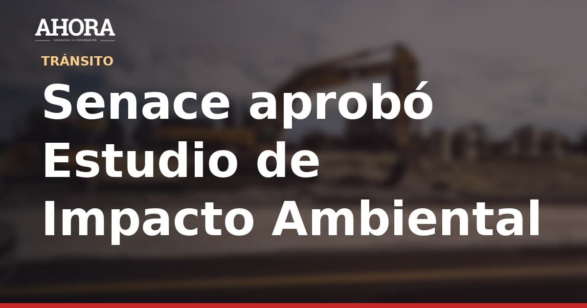 Senace aprueba EIA del Tramo I de la Nueva Carretera Central que unirá tres distritos de Lima