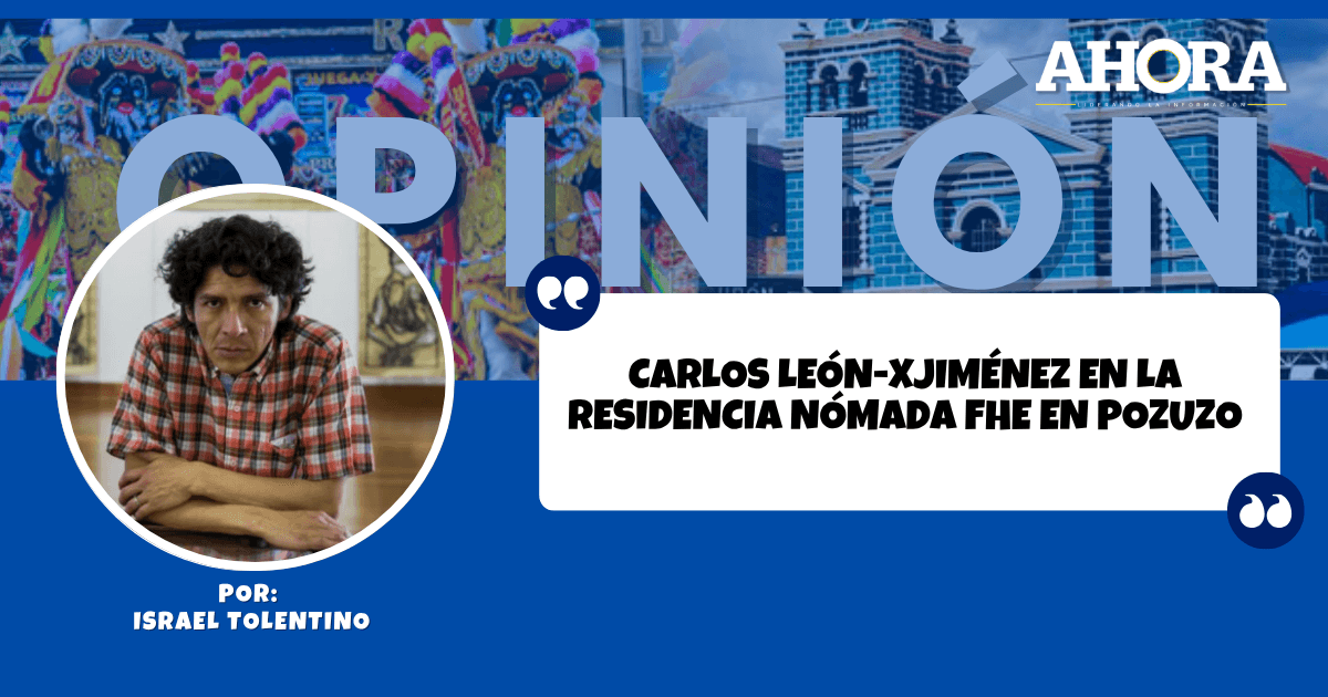 CARLOS LEÓN-XJIMÉNEZ EN LA RESIDENCIA NÓMADA FhE EN POZUZO