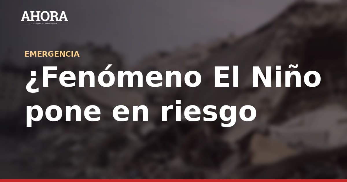 Midis despliega estrategia 'Protección en acción' para sostener programas sociales ante El Niño