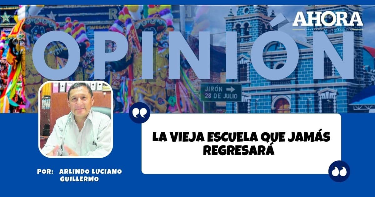 LA VIEJA ESCUELA QUE JAMÁS REGRESARÁ