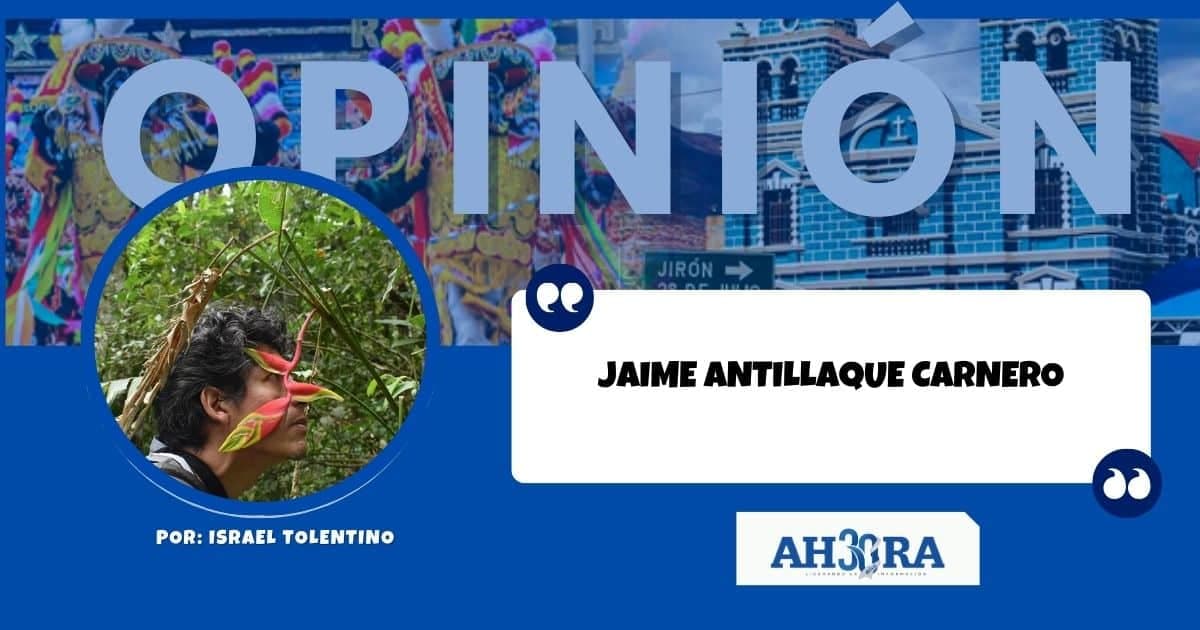 JAIME ANTILLAQUE CARNERO