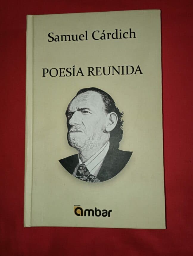 Samuel Cardich, memorias de un poeta extraordinario