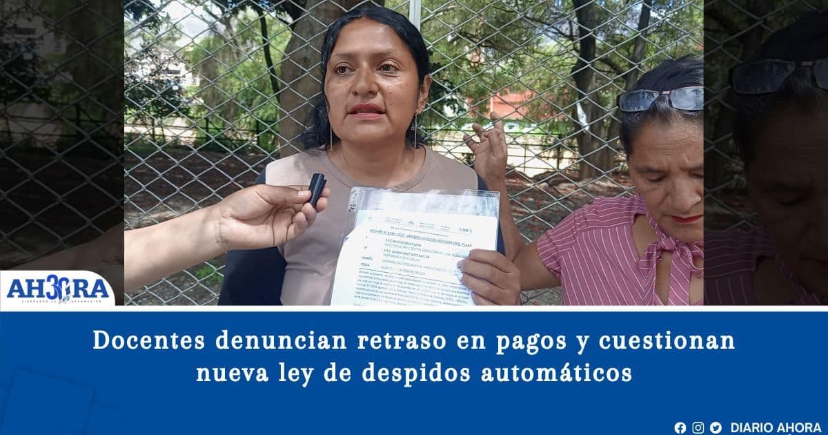 Docentes denuncian retraso en pagos y cuestionan nueva ley de despidos automáticos