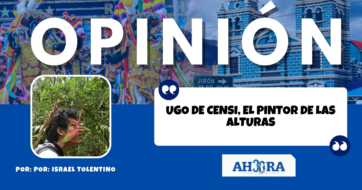 UGO DE CENSI, EL PINTOR DE LAS ALTURAS