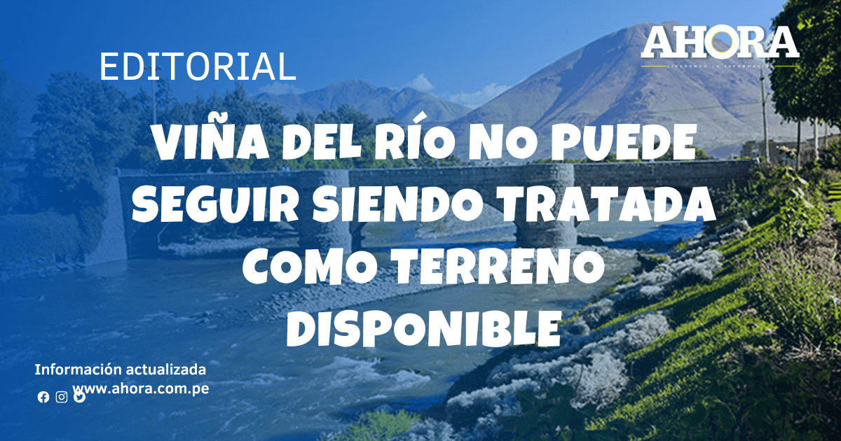 Viña del Río no puede seguir siendo tratada como terreno disponible